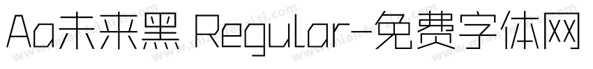 Aa未来黑 Regular字体转换